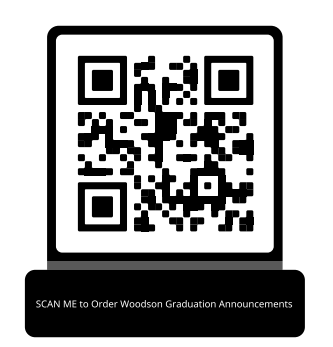 Scan here to order the official Woodson Graduation Announcements